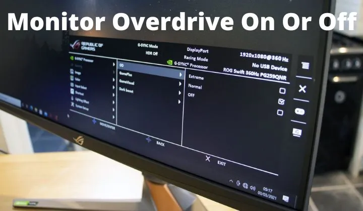 How to On or Off Monitor Overdrive