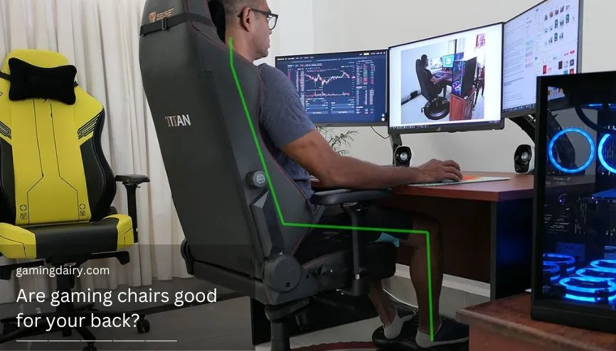 Are Gaming Chairs Good for your Back? Explained! 