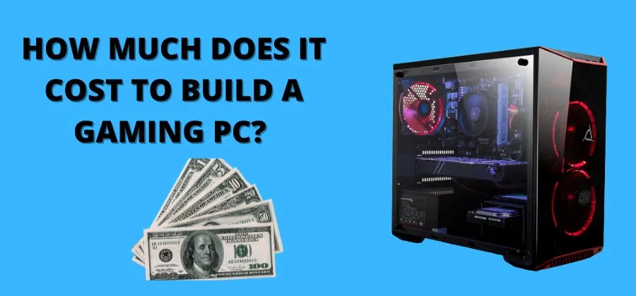 How much does it cost to build a gaming PC?
