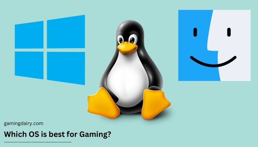 Which OS is best for Gaming? Pros and cons
