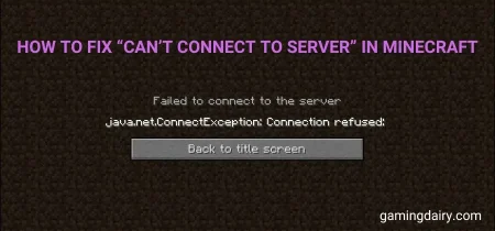 How to Fix “Can’t Connect to Server” in Minecraft? Solved