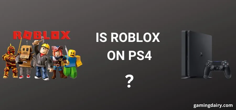 Is Roblox On PS4? How to play it? [PS4 and PS5]